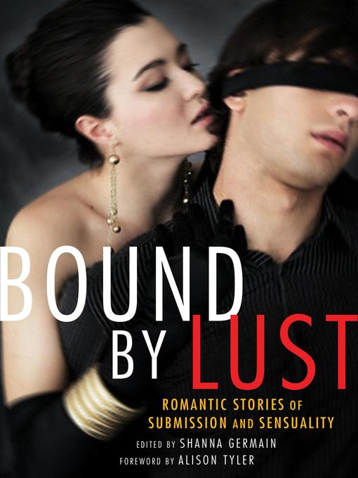 Title details for Bound by Lust by Shanna Germain - Available